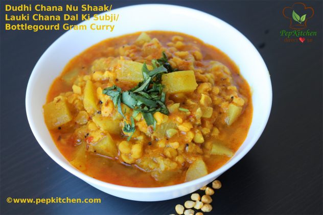 Dudhi Chana Nu Shaak/Lauki Chana Dal ki Subji/ Bottlegourd Gram Curry